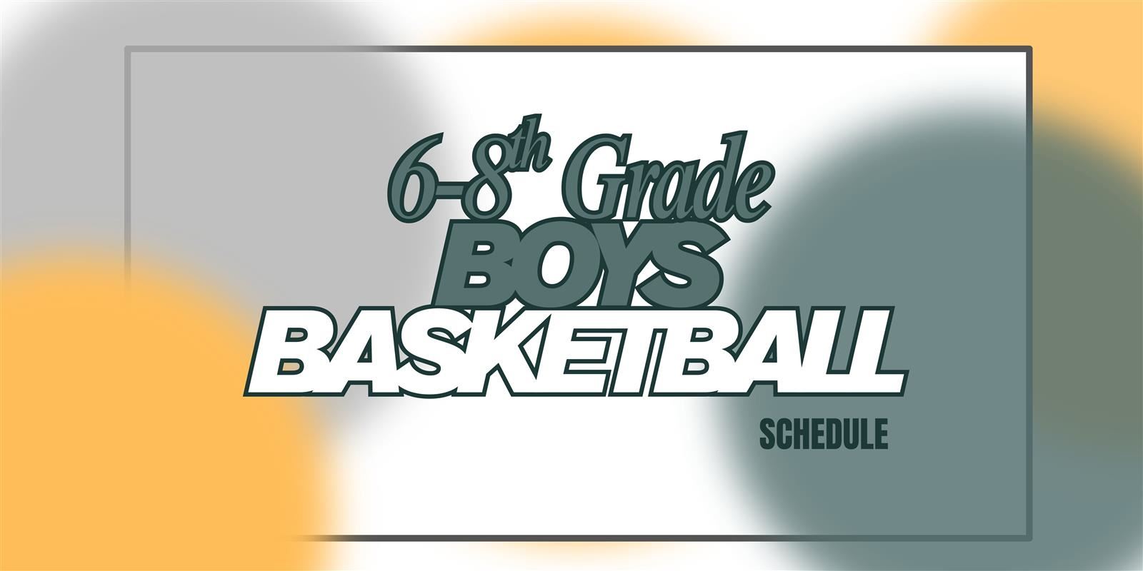 6-8th Grade Boys Basketball Schedule
